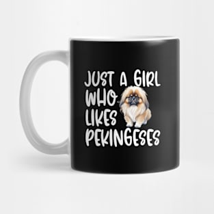 Just A Girl Who Likes Pekingeses Mug